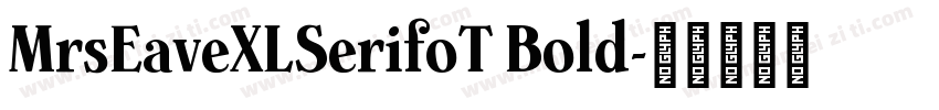 MrsEaveXLSerifoT Bold字体转换